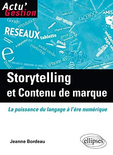 Storytelling et contenu de marque : la puissance du langage à l'ère numérique