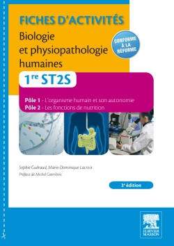 Fiches d'activités biologie et physiopathologie humaines, 1re ST2S : pôle 1, l'organisme humain et s