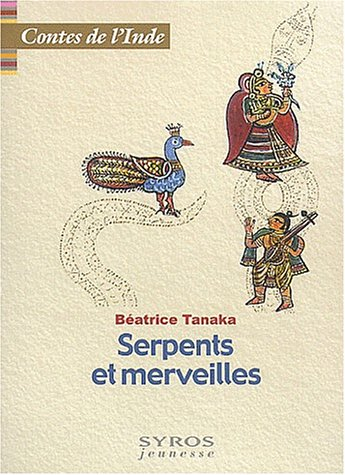 Serpents et merveilles : contes de l'Inde