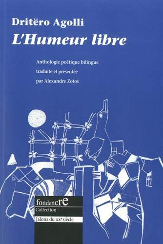 L'humeur libre : Anthologie poétique bilingue albanais-français