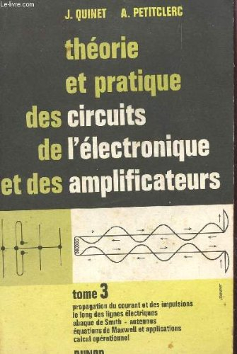 theorie et pratique des circuit de l'electronique et des amplificateurs / tome 3 - propagation du co