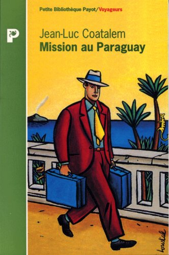 Mission au Paraguay : récit de voyage en Amérique du Sud