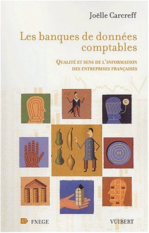 Les banques de données comptables : qualité et sens de l'information des entreprises françaises