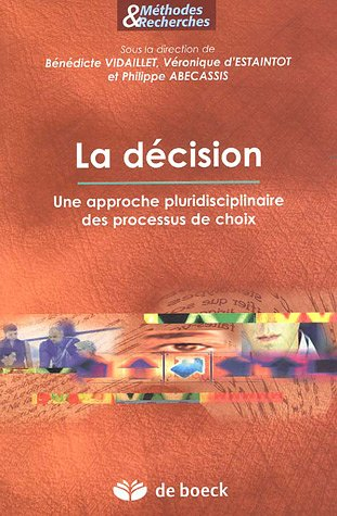 La décision : une approche pluridisciplinaire des processus de choix