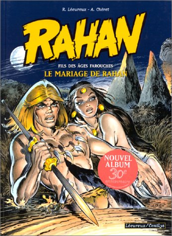 Rahan : fils des âges farouches. Vol. 1. Le mariage de Rahan