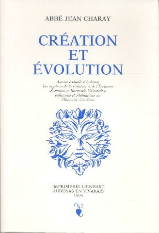 création et évolution : réflexions et méditations sur l'humaine condition