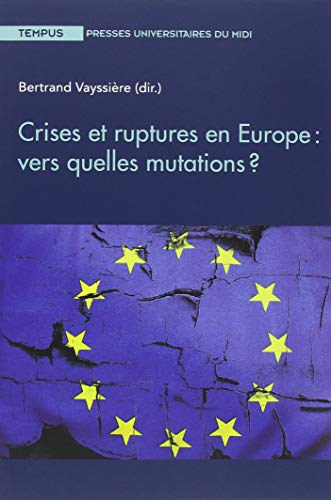 Crises et ruptures en Europe : vers quelles mutations ?