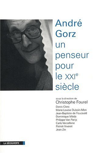 André Gorz, un penseur pour le XXIe siècle