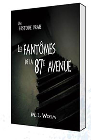 Les fantômes de la 87e avenue : histoire vraie