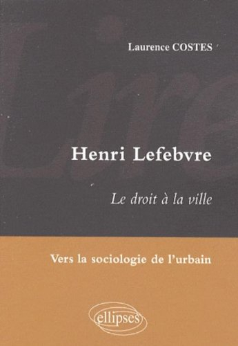 Henri Lefebvre, Le droit à la ville : vers la sociologie de l'urbain
