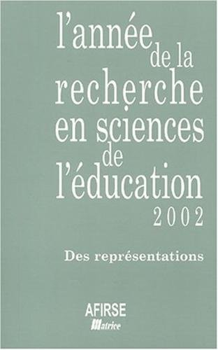 Année de la recherche en sciences de l'éducation (L'), n° 2002. Des représentations