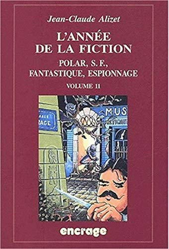 L'année de la fiction, 1999-2000 : polar, S.-F., fantastique, espionnage : bibliographie critique co