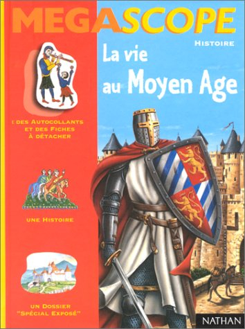 La vie au Moyen Age