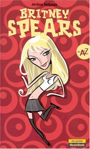 Britney Spears de A à Z