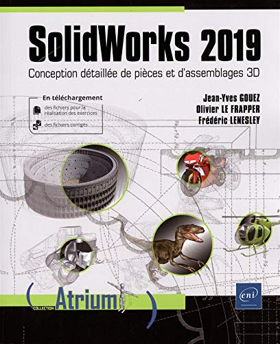 SolidWorks 2019 : conception détaillée de pièces et d'assemblages 3D