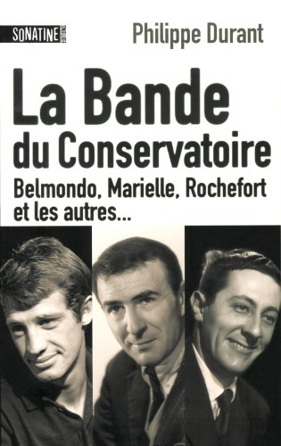 La bande du Conservatoire : Belmondo, Marielle, Rochefort et les autres...