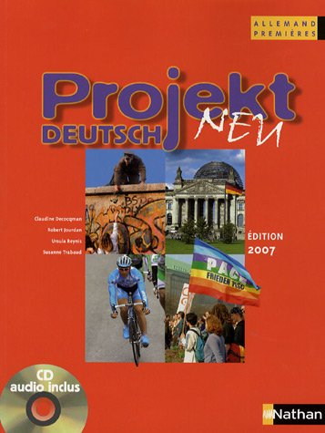 Projekt Deutsch Neu, allemand 1res : livre de l'élève