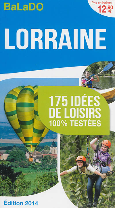Lorraine : 175 idées de loisirs 100 % testées