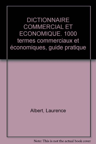 dictionnaire commercial et economique. 1000 termes commerciaux et économiques, guide pratique