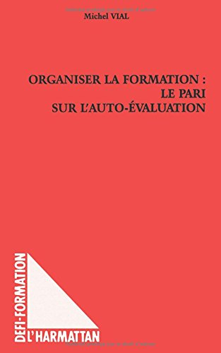Organiser la formation : le pari sur l'auto-évaluation