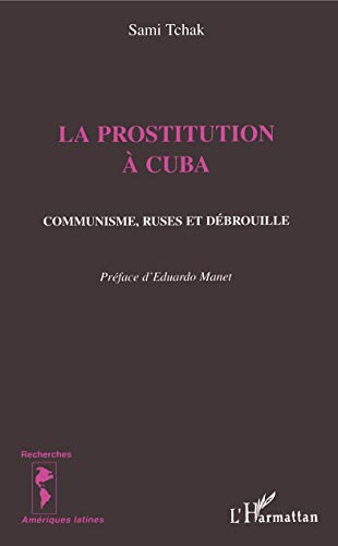 La prostitution à Cuba : communisme, ruses et débrouille