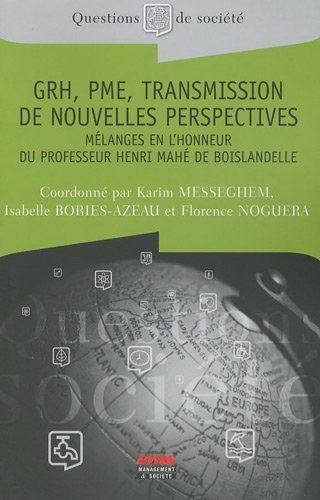 GRH, PME, transmission de nouvelles perspectives : mélanges en l'honneur du professeur Henri Mahé de