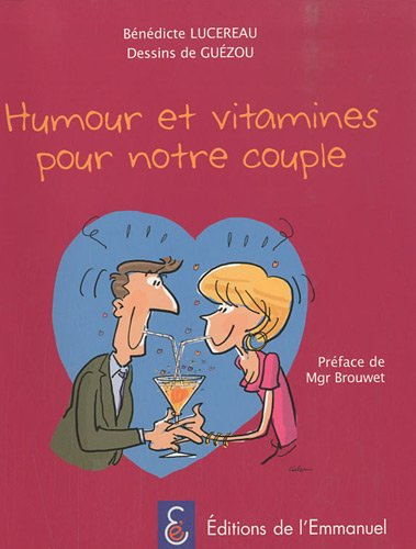 Humour et vitamines pour notre couple