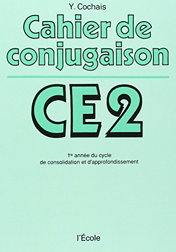 Cahier de conjugaison : C.E.2