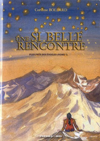 Plus près des étoiles. Vol. 2. Une si belle rencontre