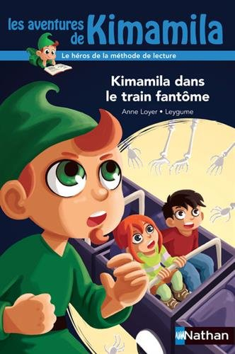Les aventures de Kimamila. Vol. 19. Kimamila dans le train fantôme