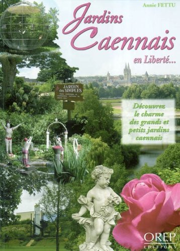 Jardins caennais en liberté : découvrez le charme des grands et petits jardins caennais