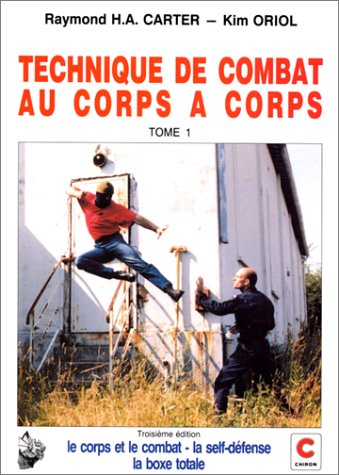 Technique de combat au corps à corps. Vol. 1