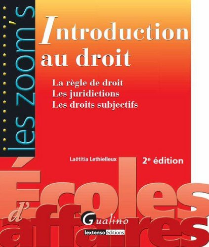 Introduction au droit : la règle de droit, les juridictions, les droits subjectifs