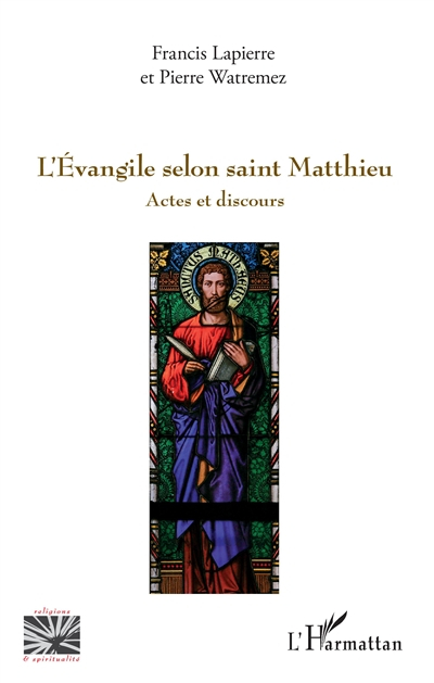 L'Evangile selon saint Matthieu : actes et discours