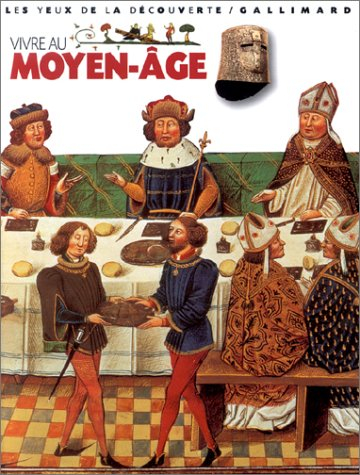 Vivre au Moyen Age