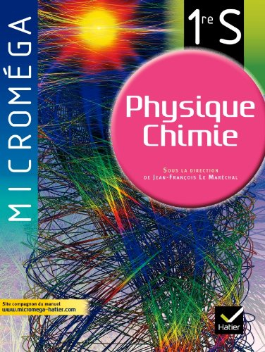 Physique chimie 1re S : manuel de l'élève