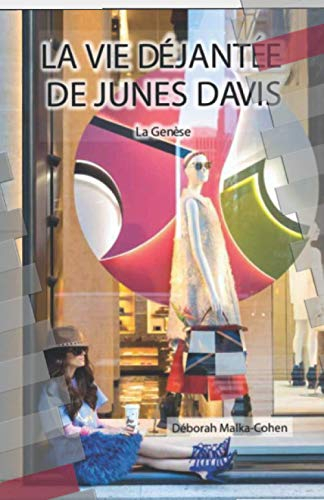La Vie Déjantée de Junes Davis: La Genèse