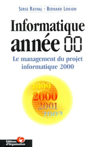 Informatique année 00 : le management du projet informatique 2000