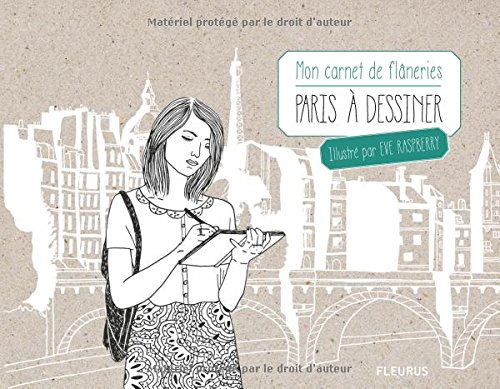 Mon carnet de flâneries : Paris à dessiner