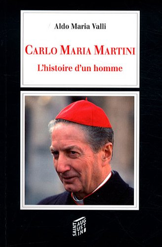 Carlo Maria Martini : l'histoire d'un homme