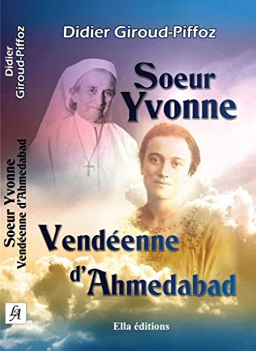 Soeur Yvonne, Vendéenne d'Ahmedabad