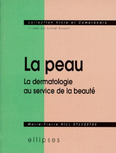La peau : la dermatologie au service de la beauté