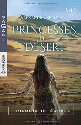 Princesses du désert : trilogie intégrale