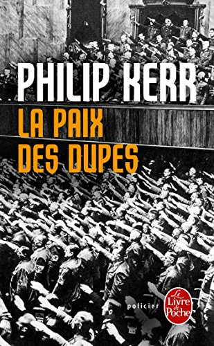 La paix des dupes : un roman dans la Deuxième Guerre mondiale