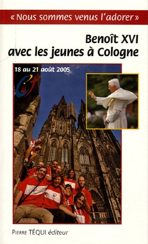 Voyage apostolique à Cologne à l'occasion de la XXe Journée mondiale de la jeunesse : 18 au 21 août 