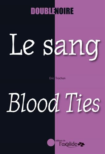 Le sang. Blood Ties