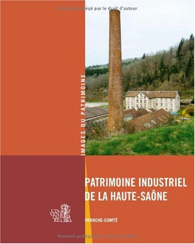 Patrimoine industriel de la Haute-Saône