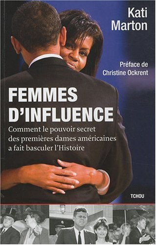 Femmes d'influence : comment le pouvoir secret des premières dames américaines a fait basculer l'His