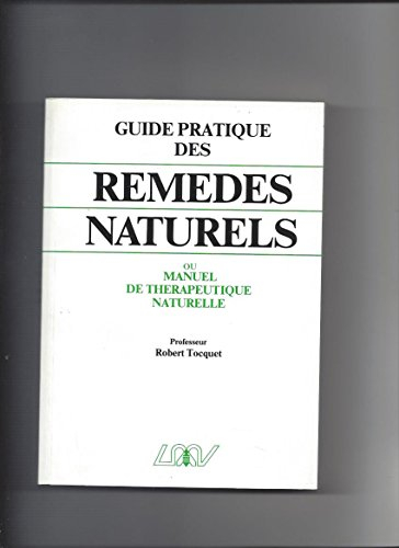 Manuel de thérapeutique naturelle : homéopathie, phytothérapie, régimes alimentaires, rythmes, créno