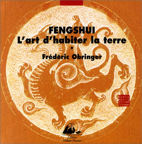 Fengshui, l'art d'habiter la terre : une poétique de l'espace et du temps